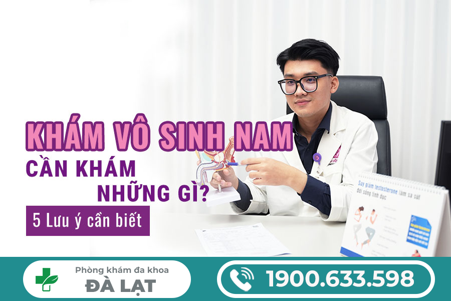 ĐỊA CHỈ KHÁM,CHỮA VÔ SINH NAM UY TÍN HIỆN NAY
